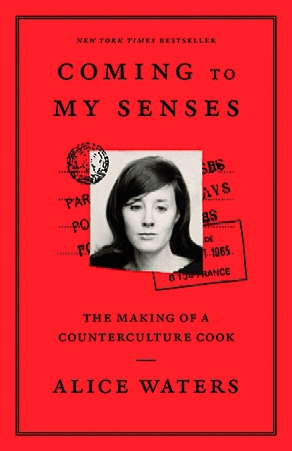 Coming to My Senses: The Making of a Counterculture Cook