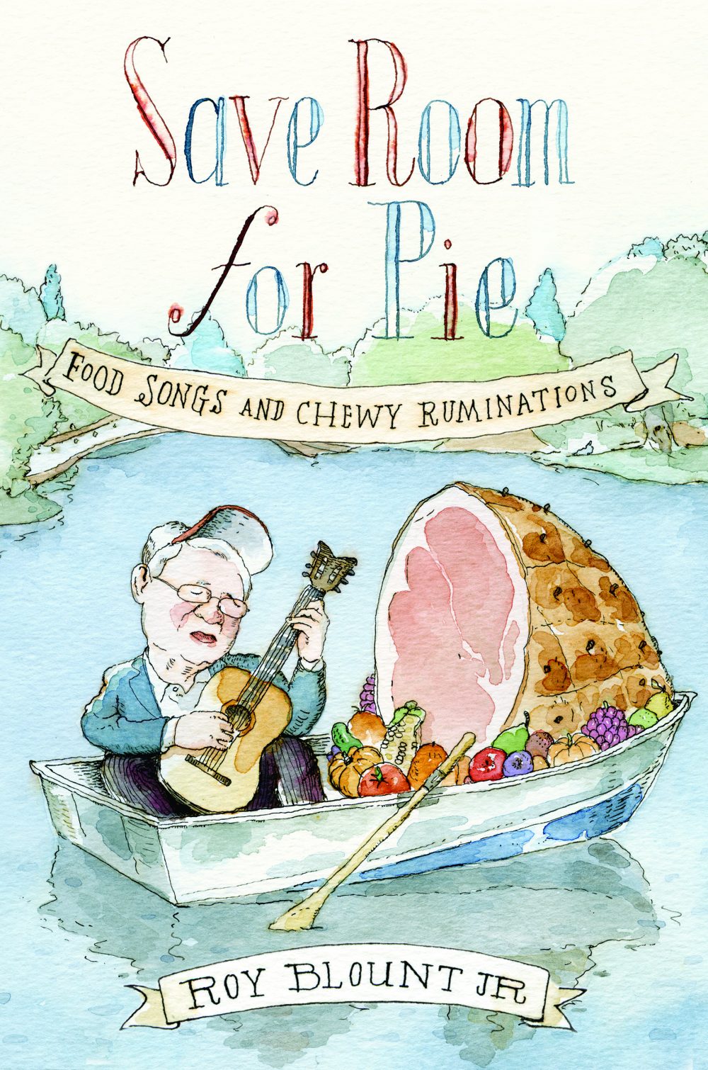 Save Room for Pie: Food Songs and Chewy Ruminations
