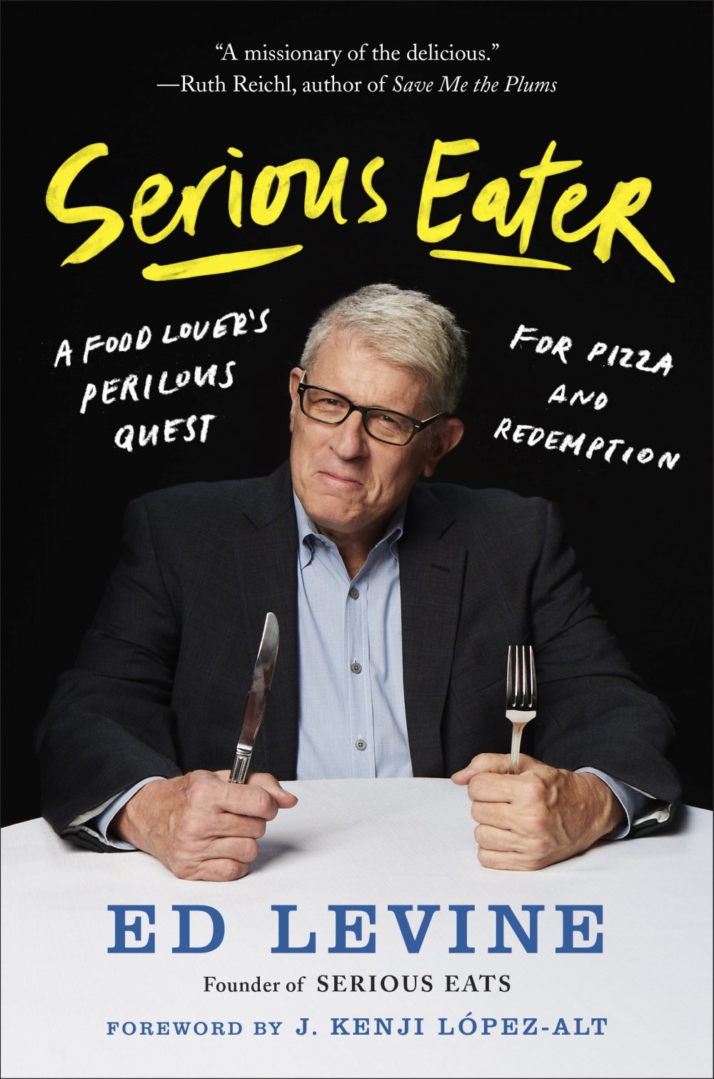 Serious Eater: A Food Lover's Perilous Quest for Pizza and Redemption